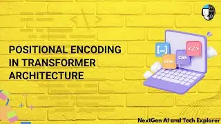 Positional Encoding in Transformer Architecture