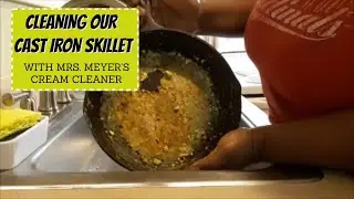 CLEANING OUR CAST IRON SKILLET WITH MRS. MEYER'S CREAM CLEANER