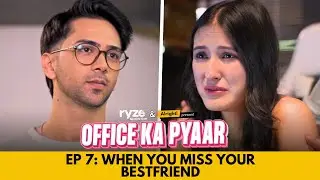 Office Ka Pyaar | Web Series | EP 07 | When You Miss Your Bestfriend | Alright!