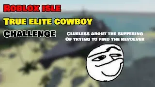 Roblox isle: True Elite Cowboy