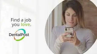 Find a Job You Love With DentalPost