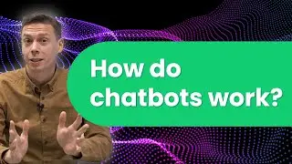 How do chatbots work?