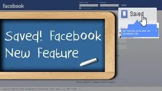 Introducing Save on Facebook And How Can You Get It - Facebook Guide