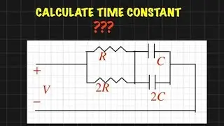 HOW TO CALCULATE TIME CONSTANT FOR GIVEN RC NETWORK