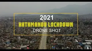 KATHMANDU LOCKDOWN 2021