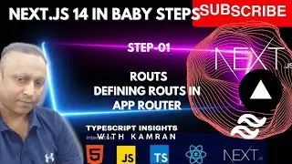 Next.Js 14 in baby steps - Step-01 Routs: Defining routs in App Router
