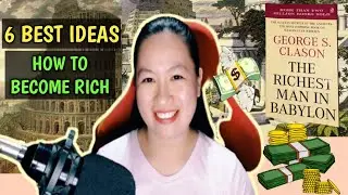 HOW TO BECOME RICH💰 | 6 BEST IDEAS FROM THE RICHEST MAN IN BABYLON | BOOK SUMMARY