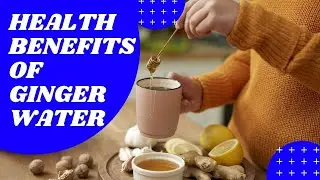 How to Make Cleansing Ginger Water | Health Benefits of Ginger Water | Natural Cures System