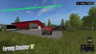 Lets play Farming Simulator 2017 Lawn Care Ep 2