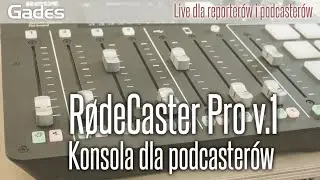 GadesLive #5 - RødeCaster Pro v1 - konsola dla podcasterów