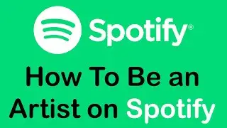 How To Be an Artist on Spotify | Create An Artist Profile On Spotify