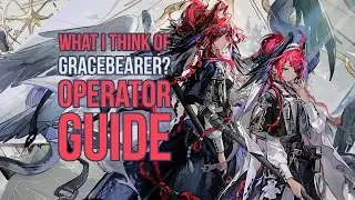 What I think of Gracebearer? Operator Guide