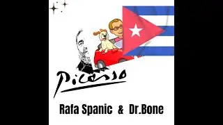 PICASSO (Club Version) - Rafa Spanic & Dr Bone