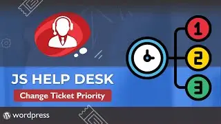 How to change priotry in the best Help Desk plugin for WordPress