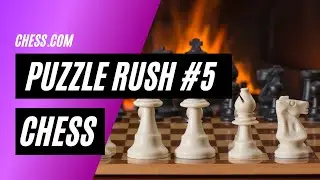 Puzzle Rush #5 on Chess.com