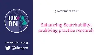 Enhancing Searchability: archiving practice research