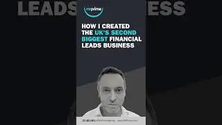 How I created the UK's second biggest financial leads business