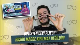 Kırılmaz Gözlük ve İnceltilmiş Camlar