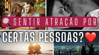 Por que Nos Sentimos Atraídos por Algumas Pessoas? 🔍❤️