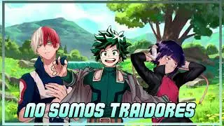 bnha| No somos traidores cap11 y cap12