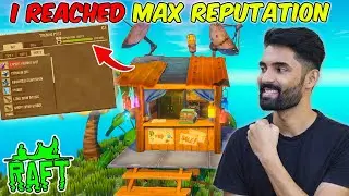I Reached The Max Reputation in Raft - Raft Survival #10