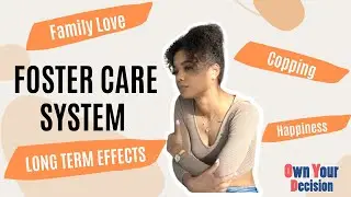 Long term effects of foster care on social relationships  - Sherelyn's Interview | Pt.1