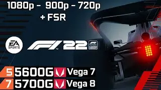 F1 22 - Ryzen 5 5600G Vega 7 - Ryzen 7 5700G Vega 8 & 16GB RAM