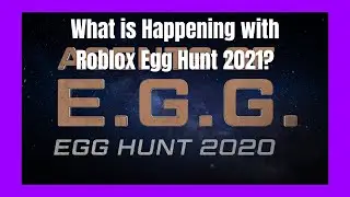 What is Happening with the Roblox Egg Hunt 2021?