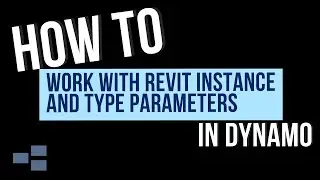 How to Work with Revit Type and Instance Parameters with Dynamo!