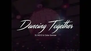 Ｄａｎｃｉｎｇ　Ｔｏｇｅｔｈｅｒ | @dj_kd2 @KorumakAC
