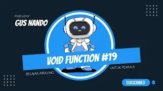 Arduino for Beginners: Void Function #19 [2022]