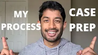 My Case Prep Process | Management Consultant explains