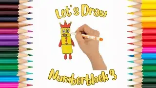 Let’s Draw Numberblocks: Number Three