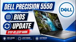Dell Precision 5550 BIOS Update: Fix Issues & Boost Performance