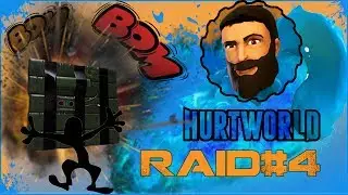 Hurtworld   Рейды#4 Рейдим дом клана, под ноль