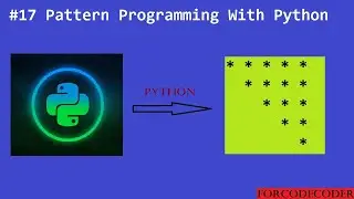 Simple Python Pattern Programs | Pattern Programming With Python #17 | for code coder
