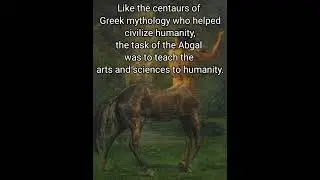 The ABGAL in Sumerian mythology.