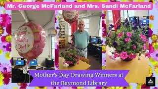 Mr  George McFarland and Mrs  Sandi McFarland, Mother's Day Drawing Winners, Raymond