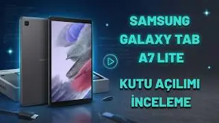 Samsung Galaxy Tab A7 Lite - KUTU AÇILIMI - İNCELEME #İşbirliği