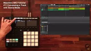 Native Instruments MASCHINE MK3 Tutorial #11 Composing a Track