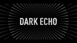 Dark Echo - Эхо тьмы. Прохождение ( I - V ) уровни.