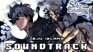 Solo Leveling: Jeju Island Soundtrack | Epic OST | Shadow Monarch Theme