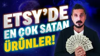 ETSY'DE EN ÇOK SATAN ÜRÜNLER 💥 Etsy İle Para Kazanma