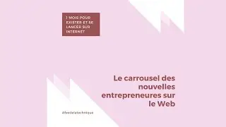 S2-J4 : Le carrousel des nouvelles entrepreneures sur le Web