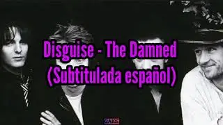The Damned | Disguise | Subtitulada español