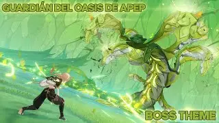 Guardián del Oasis de Apep Boss Theme (All Phases) - Genshin Impact 3.6 OST