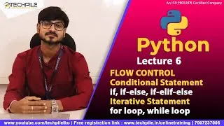Flow Control, Conditional Statement, Iterative Statement , if-else | for loop in Python , While loop