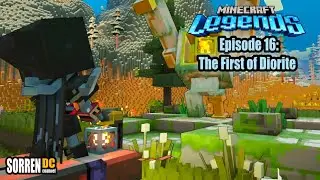 Minecraft Legends - Episode 16 - The First of Diorite