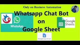 WhatsApp Bot from Google Sheet | Using App Scripts | Business Automations