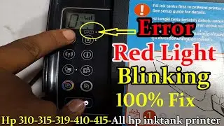 How To Fix HP Ink Tank 310/410  Series Print head Alert Light | HP Ink Tank 310/410 Cartridge Error